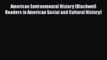 [Read book] American Environmental History (Blackwell Readers in American Social and Cultural