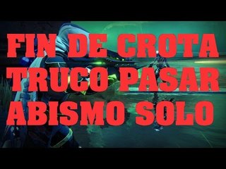 Trucos Destiny - El Fin de Crota: Pasar el Abismo Sólo (Clase Titán)