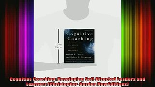 Free Full PDF Downlaod  Cognitive Coaching Developing SelfDirected Leaders and Learners ChristopherGordon New Full Ebook Online Free
