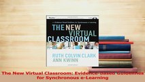 Read  The New Virtual Classroom Evidencebased Guidelines for Synchronous eLearning Ebook Free