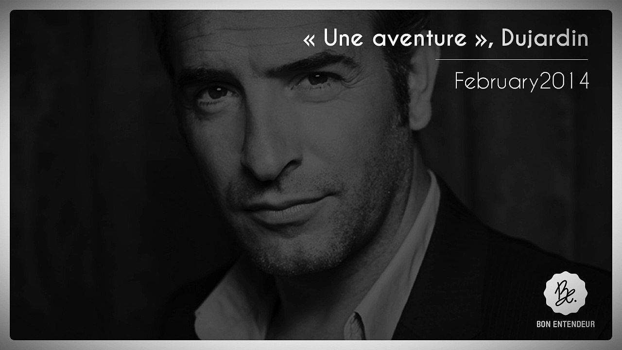 Bon Entendeur, Une Aventure, Dujardin, February2014