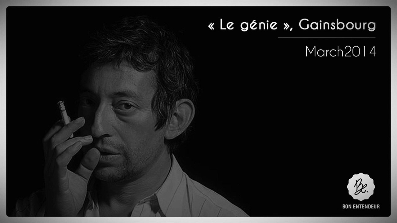 Bon Entendeur, Le Génie, Gainsbourg, March2014