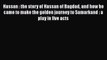 [PDF] Hassan the story of Hassan of Bagdad and how he came to make the golden journey to Samarkand