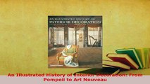 PDF  An Illustrated History of Interior Decoration From Pompeii to Art Nouveau PDF Book Free
