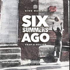 Gino Marley – Trvp // (Six Summers Ago Mixtape)