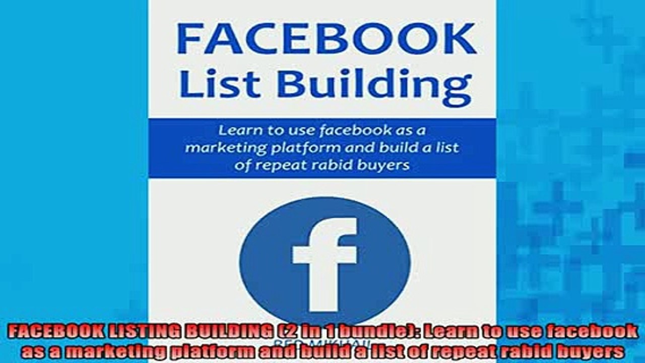 READ book  FACEBOOK LISTING BUILDING 2 in 1 bundle Learn to use facebook as a marketing platform Full EBook