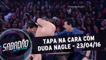 Tapa na Cara com Duda Nagle