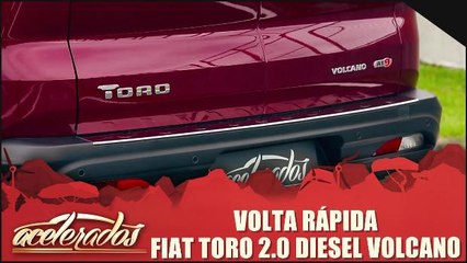 Volta Rápida - Fiat Toro 2.0 diesel Volcano