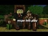 Mcpe let's play 0.13.1 S3 EP1