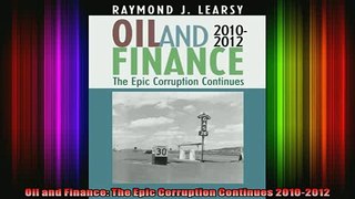 READ book  Oil and Finance The Epic Corruption Continues 20102012 Full Free