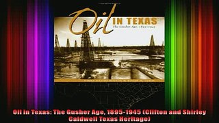 READ book  Oil in Texas The Gusher Age 18951945 Clifton and Shirley Caldwell Texas Heritage Full Free