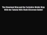 Download The Cleveland Way and the Yorkshire Wolds Way: With the Tabular Hills Walk (Cicerone