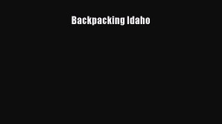Read Backpacking Idaho Ebook Free