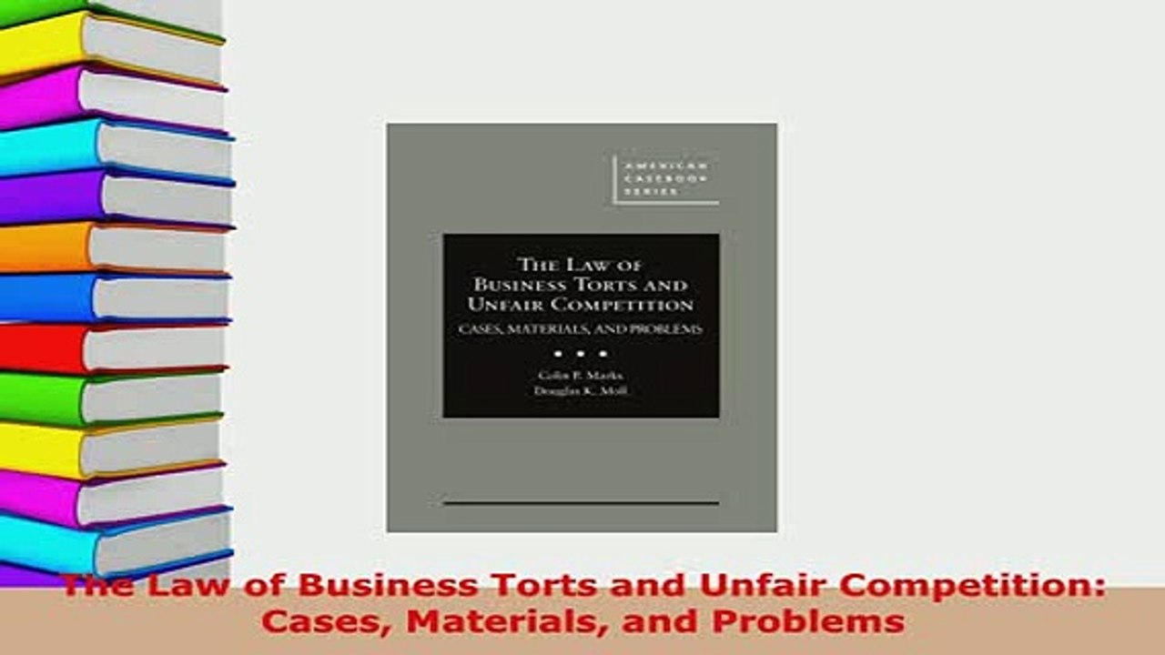 PDF  The Law of Business Torts and Unfair Competition Cases Materials and Problems  Read Online