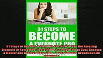 FREE DOWNLOAD  31 Steps to Become a Evernote Pro How to Use the Amazing Evernote to Remember Everything  BOOK ONLINE