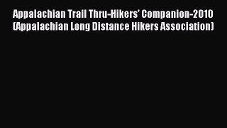 Read Appalachian Trail Thru-Hikers' Companion-2010 (Appalachian Long Distance Hikers Association)