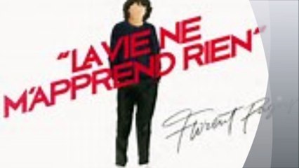 la vie ne m'apprend rien