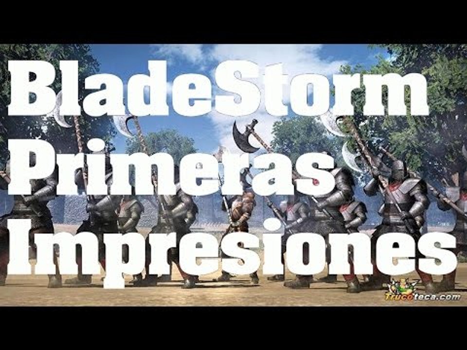 BladeStorm: Nightmare - Gameplay Comentado: Primeras Impresiones (PS4)
