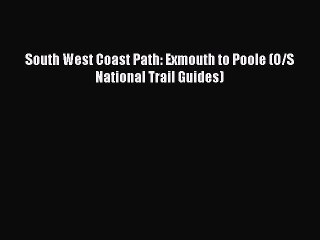 Read South West Coast Path: Exmouth to Poole (O/S National Trail Guides) Ebook Free