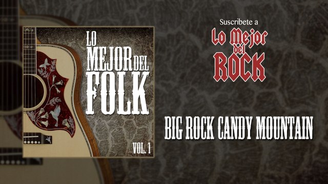 Lo Mejor del Folk - Vol. 1 - Big Rock Candy Mountain