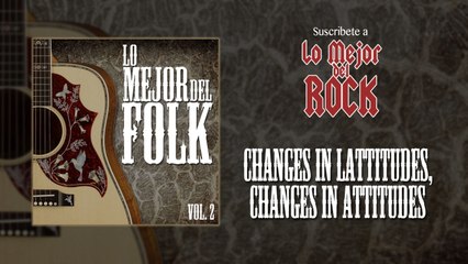 Lo Mejor del Folk - Vol. 2 - Changes In Lattitudes, Changes In Attitudes