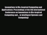 PDF Innovations in Bio-Inspired Computing and Applications: Proceedings of the 6th International