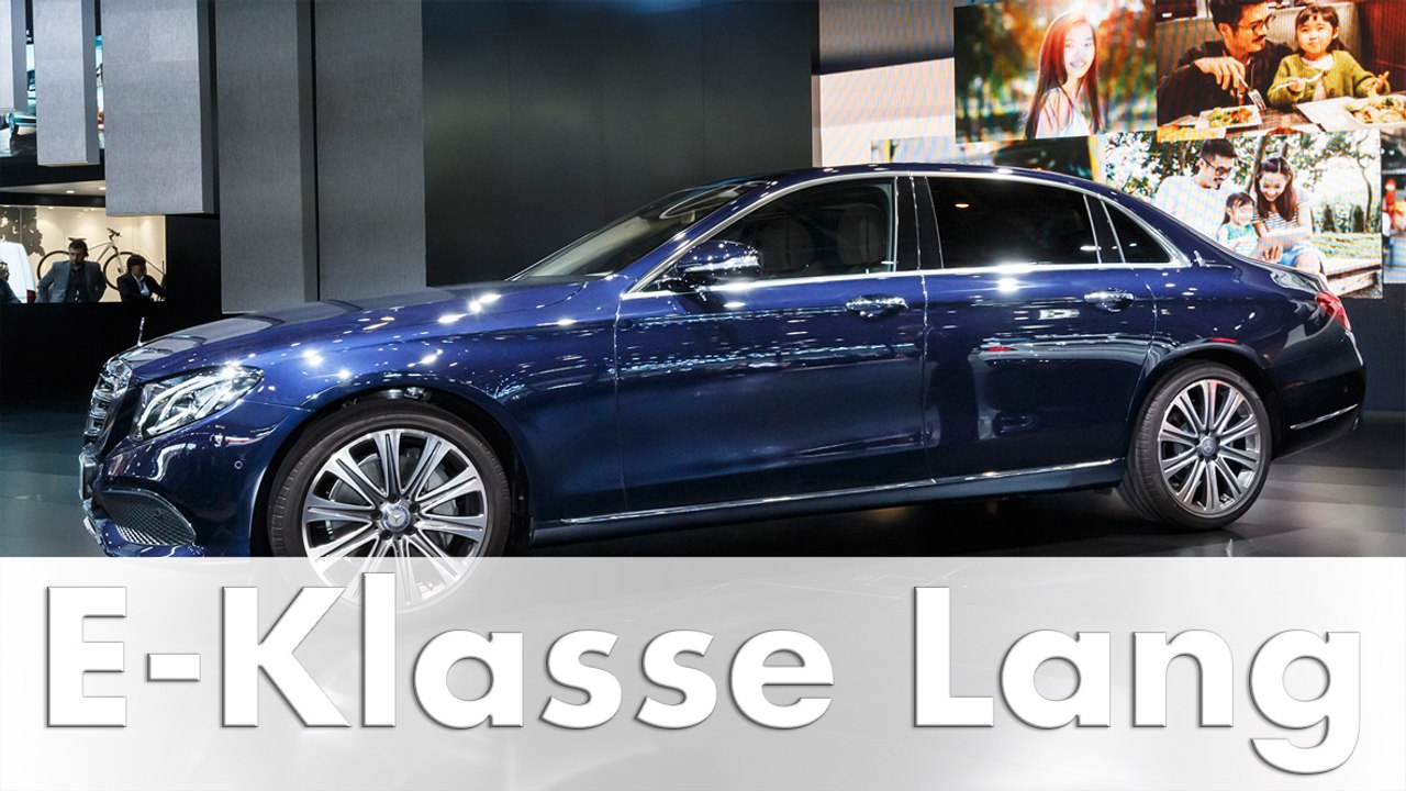 Weltpremiere: Mercedes-Benz E-Klasse Langversion auf der Auto China 2016 | E-Klasse 2016