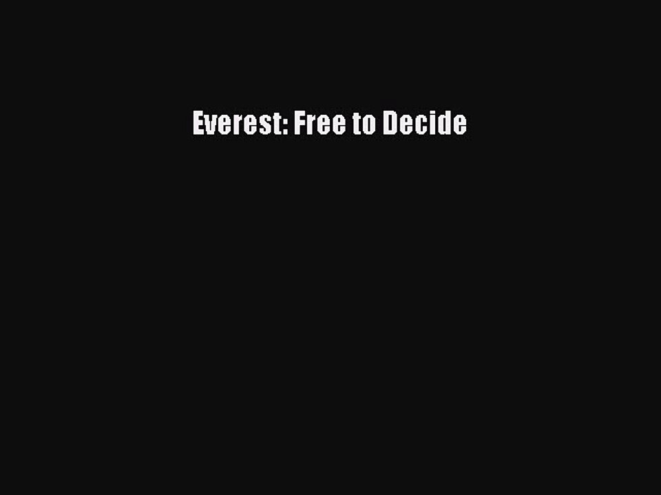 Download Everest: Free to Decide PDF Free