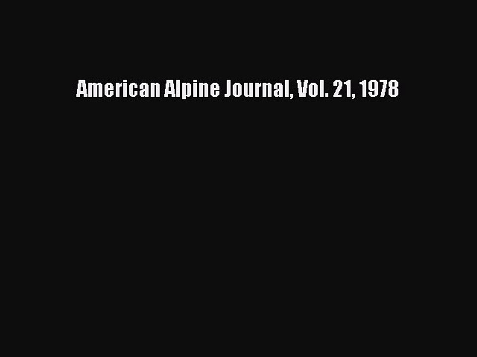 Read American Alpine Journal Vol. 21 1978 Ebook Free