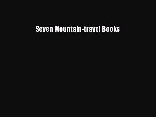 Read Seven Mountain-travel Books Ebook Online