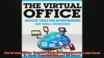READ book  The Virtual Office  Success Tools for Entrepreneurs and Small Businesses  BOOK ONLINE