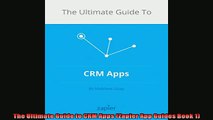 Free PDF Downlaod  The Ultimate Guide to CRM Apps Zapier App Guides Book 1  DOWNLOAD ONLINE