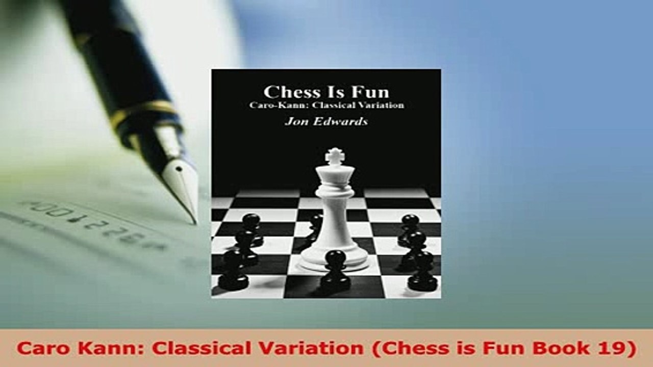 PDF  Caro Kann Classical Variation Chess is Fun Book 19 Download Online