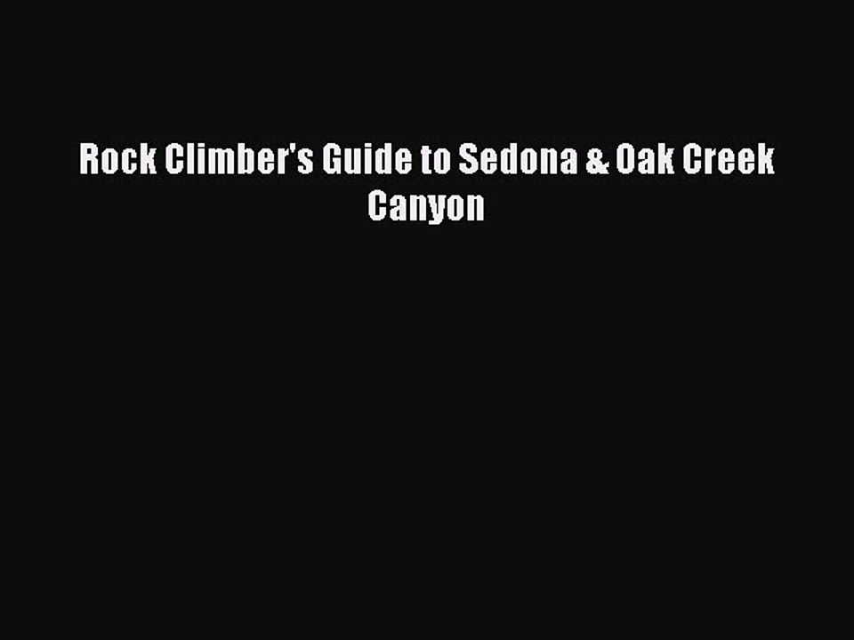 Read Rock Climber's Guide to Sedona & Oak Creek Canyon Ebook Free