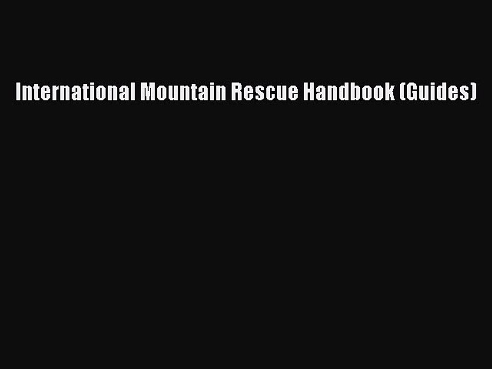 Read International Mountain Rescue Handbook (Guides) Ebook Free