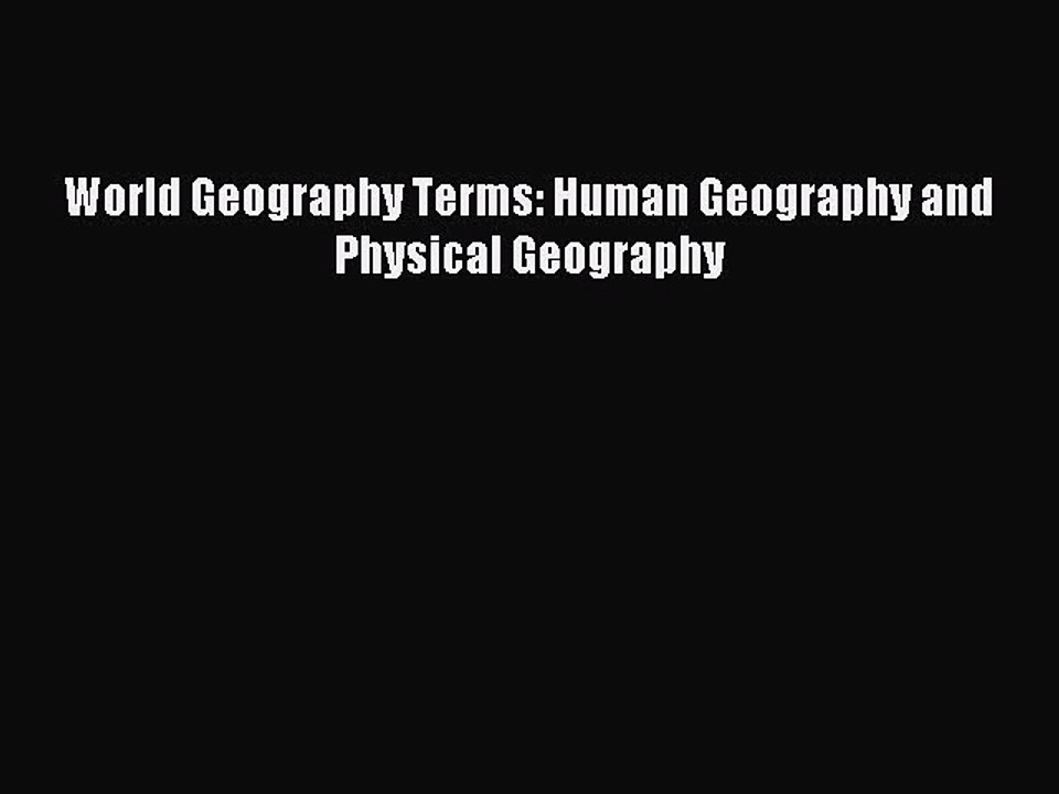 Read World Geography Terms: Human Geography and Physical Geography Ebook Free