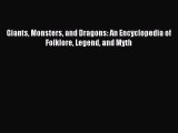 Read Giants Monsters and Dragons: An Encyclopedia of Folklore Legend and Myth Ebook Online