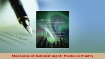 Download  Measures of Astonishment Poets on Poetry  EBook