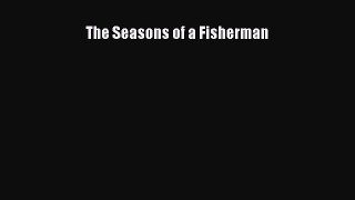 Read The Seasons of a Fisherman PDF Free