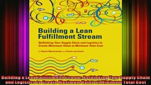 READ Ebooks FREE  Building a Lean Fullfillment Stream Rethinking Your Supply Chain and Logistics to Create Full EBook