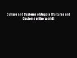 Download Culture and Customs of Angola (Cultures and Customs of the World) Ebook Free