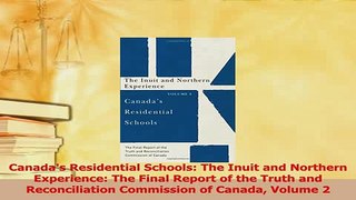 Read  Canadas Residential Schools The Inuit and Northern Experience The Final Report of the Ebook Online