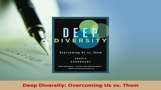 Download  Deep Diversity Overcoming Us vs Them Ebook Free