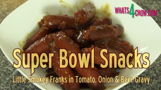 Superbowl Snacks - Little Smokey Frankfurters in Tomato, Onion & Beer Gravy