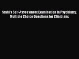 [Read book] Stahl's Self-Assessment Examination in Psychiatry: Multiple Choice Questions for
