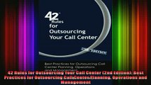 READ Ebooks FREE  42 Rules for Outsourcing Your Call Center 2nd Edition Best Practices for Outsourcing Full Free