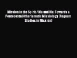 Book Mission in the Spirit / Ma and Ma: Towards a Pentecostal/Charismatic Missiology (Regnum