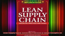 FREE EBOOK ONLINE  Lean Supply Chain Collected Practices  Cases Insights on Implementation Free Online
