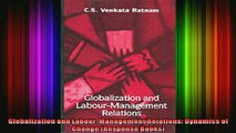 READ book  Globalization and LabourManagement Relations Dynamics of Change Response Books Full Free
