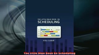 Downlaod Full PDF Free  The Little Blue Book On Scheduling Full EBook